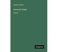 Revue de l'Anjou: Tome 8