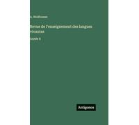 Revue de l'enseignement des langues vivantes: Année 8