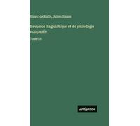 Revue de linguistique et de philologie comparée: Tome 16