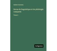 Revue de linguistique et de philologie comparée: Tome 2