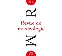 Revue de musicologie, t. 109/2 (2023)