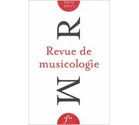Revue de musicologie, tome 103, n°1