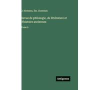 Revue de philologie, de littérature et d'histoire anciennes: Tome 9