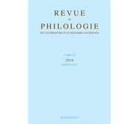 Revue de philologie, de littérature et d'histoire anciennes volume 90 Philippe Hoffmann (Coordination éditoriale), Philippe Moreau (Coordination éditoriale)