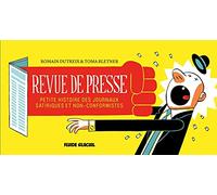 Revue de presse - Petite histoire des journaux satiriques et non-conformistes
