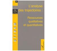 Revue De Sociologie Et D'anthropologie N°4 : L'analyse Des Trajectoires : Ressources Quantitatives Et Qualitatives