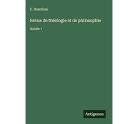 Revue de théologie et de philosophie: Année 1