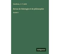 Revue de théologie et de philosophie: Année 8