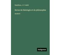 Revue de théologie et de philosophie: Année 8