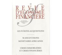 Les fusions-acquisitions - 50 ans d'unions monétaires africaines - Crises immobilières et crises financières