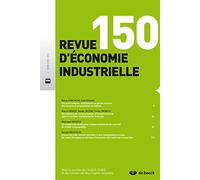 REVUE D'ECONOMIE INDUSTRIELLE 2015/2 N.150