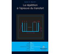 Revue des Collèges de Clinique psychanalytique du Champ Lacanien n°10: La répétition à l'épreuve du transfert