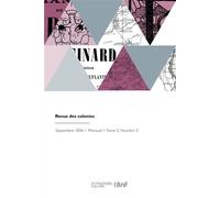 Revue des colonies Recueil de la politique, l'administration, la justice, l'instruction et les moeurs coloniales - Cyrille-Charles-Auguste Bissette - Hachette Bnf - broché - Livre