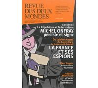 Revue des deux mondes avril 2016. La France et ses espions: Les services secrets