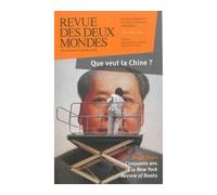 Revue des deux mondes décembre 2014. Que veut la Chine ? Edition 12/2014 - Collectif - Revue Des Deux Mondes - broché - Livre