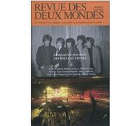 Revue des deux mondes. Juillet-aout 2012. Cinquante ans avec les Rolling Stones Collectif (Auteur)