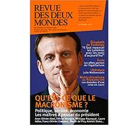 Revue des deux mondes octobre 2017: Qu'est-ce que le Macronisme ?