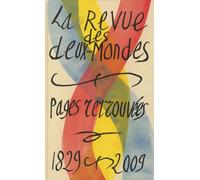 Revue des deux mondes. Pages retrouvées - 1829 -2009