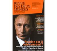 Revue Des Deux Mondes Septembre 2015 - Poutine Est-Il Notre Ennemi ?