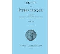 Revue des études grecques (2025) (2025 - 2, Tome 138 - 2)