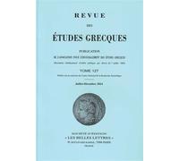 Revue des études grecques Juillet-Décembre 2014, 127-2 - Collectif - Classiques Garnier - broché - Revue