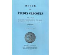 Revue des études grecques Juillet-Décembre 2019, 132-2 - Collectif - Classiques Garnier - broché - Revue