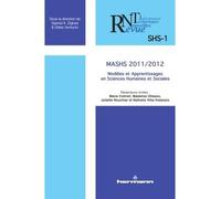 Revue des nouvelles technologies de l'information, n° SHS-1. MASHS 2011-2012 Modèles et apprentissages en Sciences humaines et sociales - Djamel A. Zighed - Hermann - broché - Revue