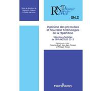 Revue des nouvelles technologies de l'information, n° SM-2 Ingénierie des protocoles et nouvelles technologies de la répartition - Djamel A. Zighed - Hermann - broché - Revue