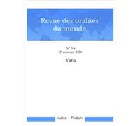 Revue des oralités du monde N. 3-4: Varia 2e semestre 2024