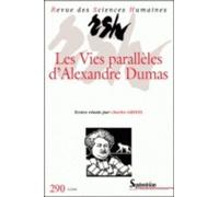 Revue Des Sciences Humaines N° 290, 2/2008 - Les Vies Parallèles D'alexandre Dumas