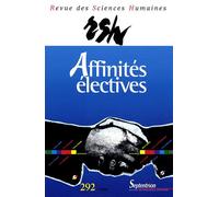 Revue Des Sciences Humaines N° 292, 4/2008 - Affinités Électives