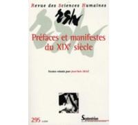 Revue des Sciences Humaines, n°295/juillet - septembre 2009: Préfaces et manifestes du XIXe siècle