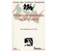 Revue des Sciences Humaines, n°295/juillet - septembre 2009: Préfaces et manifestes du XIXe siècle