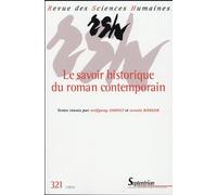 Revue des Sciences Humaines, n°321/janvier - mars 2016: Le savoir historique de la littérature contemporaine