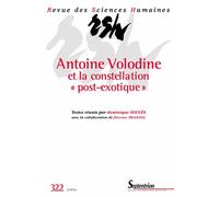 Revue Des Sciences Humaines N° 322, 2/2016 - Antoine Volodine Et La Constellation "Post-Exotique