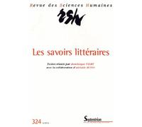 Revue Des Sciences Humaines N° 324, 4/2016 - Les Savoirs Littéraires