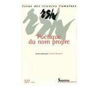 Revue Des Sciences Humaines N° 327, 3/2017 - Poétique Du Nom Propre