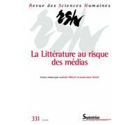 Revue Des Sciences Humaines N° 331, 3/2018 - Littérature Et Médias
