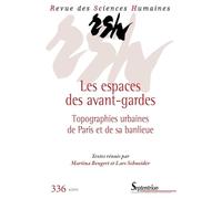 Revue des Sciences Humaines, n°336/avril 2019: Les espaces des avant-gardes