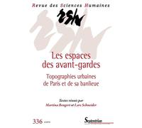 Revue des Sciences Humaines, n°336/avril 2019 Les espaces des avant-gardes - Martina Bengert - Presses Universitaires Du Septen-Trion - broché - Revue