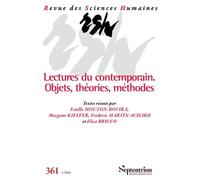 Revue des Sciences Humaines, n° 361/janvier-mars 2026: Lectures du contemporain. Objets, théories, méthodes