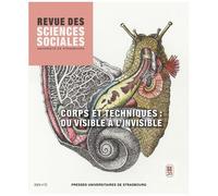 Revue Des Sciences Sociales N°72/2024 - Corps Et Techniques : Du Visible À L?Invisible