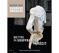 Revue des sciences sociales n°73/2025 Mettre sa souffrance en récit - Camille Lancelevée - Presses Universitaires Strasbourg - broché - Revue