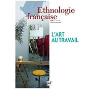Revue D'ethnologie Francaise N.1 - L'art Du Travail (Édition 2008)
