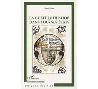 Revue D'études Culturelles - La Culture Hip-Hop Dans Tous Ses États
