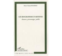 Revue D'études Culturelles - Les Biographies D'artistes - Auteurs, Personnages, Public
