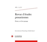 Revue d'études proustiennes: Proust, un livre paysage (2025) (2025 - 1, n° 21)
