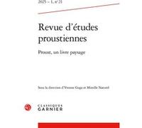 Revue d'études proustiennes: Proust, un livre paysage (2025) (2025 - 1, n° 21)