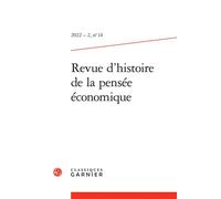 Revue d'histoire de la pensée économique 2022 - Alexandra Hyard - Classiques Garnier - broché - Revue