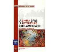 Revue D'histoire De La Shoah N° 191, Juillet-Déce - La Shoah Dans La Littérature Nord-Américaine
